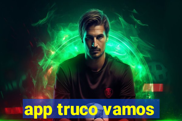 app truco vamos